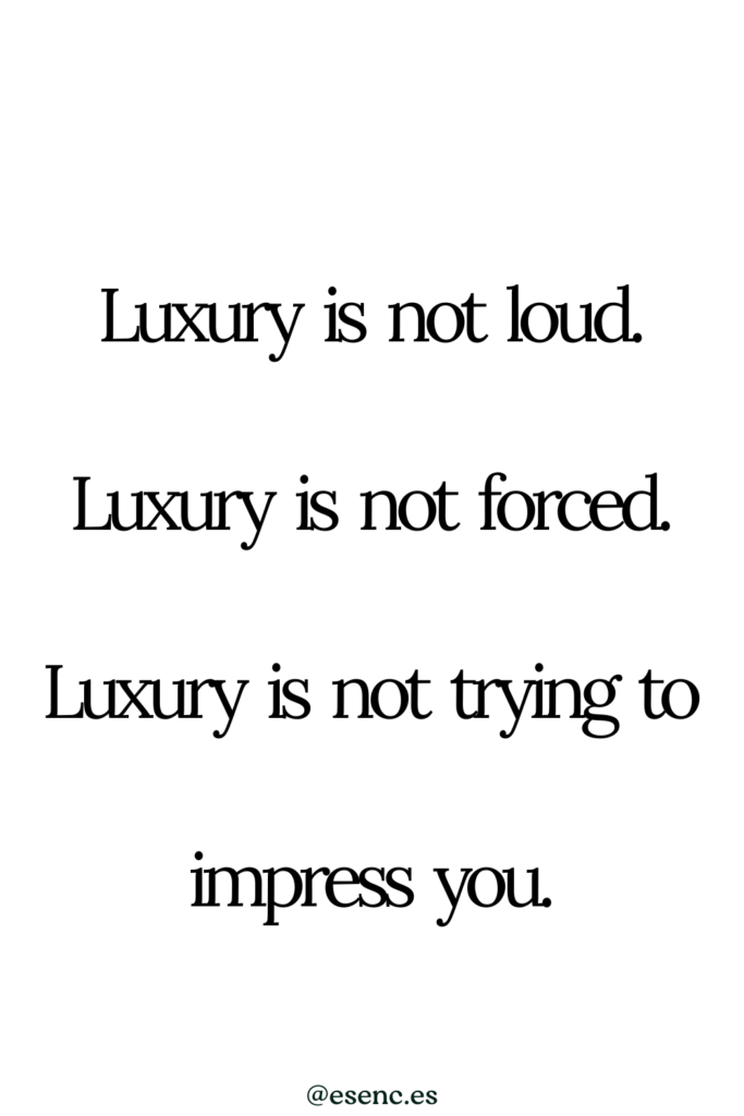 The quote about luxury in hospitality: Luxury is not loud. Luxury is not forced. Luxury is not trying to impress you. 